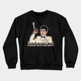 TONY MONTANA 'You F*** With Me..." Crewneck Sweatshirt